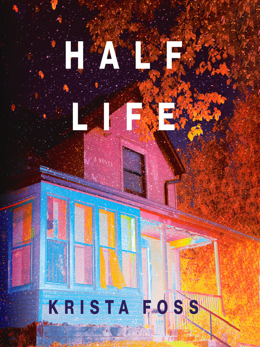 Title details for Half Life by Krista Foss - Wait list